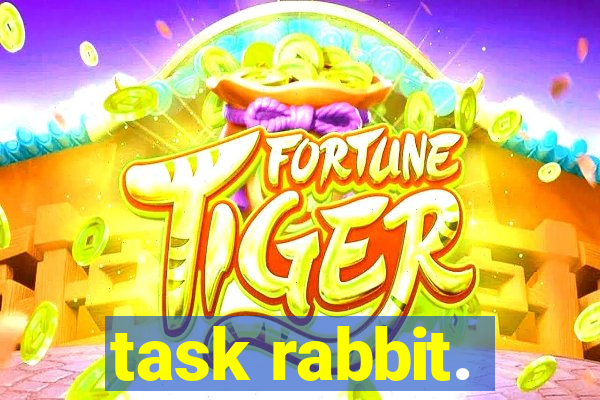 task rabbit.